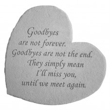 Goodbyes Are Not Forever Heart Shaped Memorial Stone   